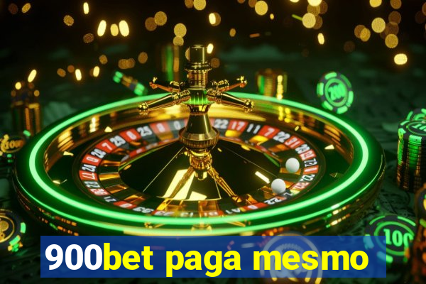 900bet paga mesmo